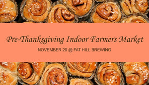 Pre Thanksgiving Indoor Farmers Market